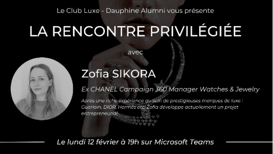 Rencontre Privilégiée avec Zofia Sikora - Ex-Campaign 360 Manager Watches & Jewelry chez CHANEL