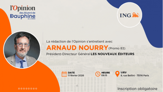 L'Opinion des Alumni de Dauphine avec Arnaud Nourry Président-Directeur Général Les Nouveaux Éditeurs